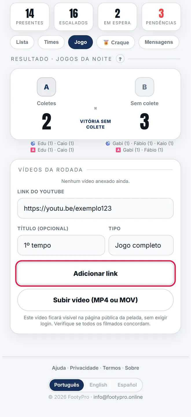 Cole o link, dê um título (<i>1º tempo</i>, <i>Jogo completo</i>) e toque em <b>Adicionar link</b>. Podem entrar quantos você quiser.