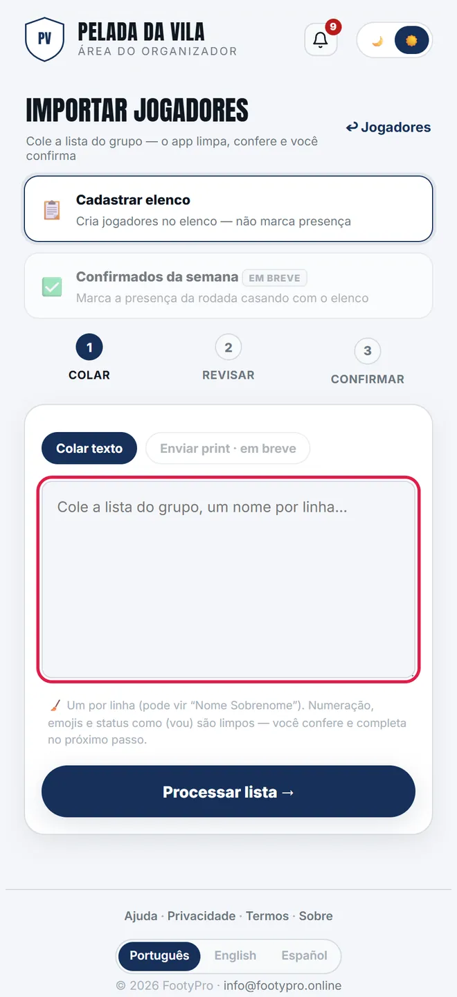 Em <b>Importar lista</b> você cola a lista do grupo: o app tira a numeração, reconhece quem já está no elenco e marca os repetidos antes de você confirmar.