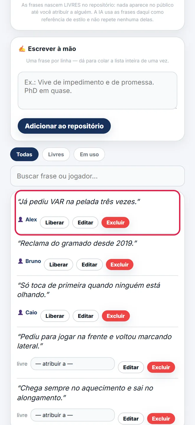 <b>Atribuir é aprovar</b>: escolher o jogador na própria linha é o que põe a frase no ar, ao lado do nome dele no público.