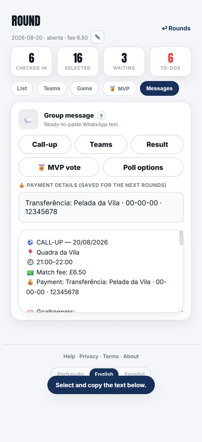 The call-up comes out with venue, time, match fee, how to pay and the list in queue order.