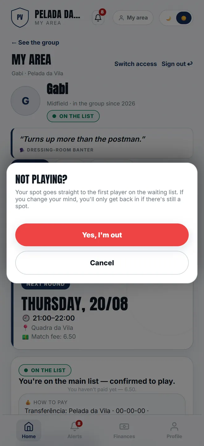 <b>Not playing</b> asks for confirmation, because the slot goes to the first reserve instantly — and coming back only works if there is still room.