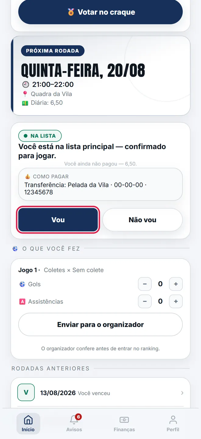 O cartão da próxima rodada abre no painel, com data, horário, local e o valor da diária. Os dois botões estão logo abaixo.